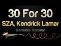 SZA Kendrick Lamar 30 For 30 Karaoke Version