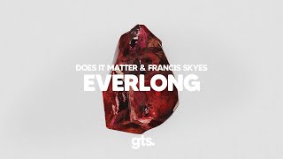 Does It Matter, Francis Skyes - Everlong (Lyrics)