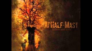 At Half Mast - Fathers And Sons 2008 (Full Album)