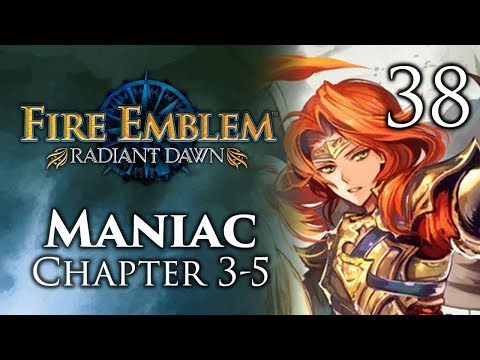 Part 38: Let's Play Fire Emblem Radiant Dawn, Maniac Mode, Chapter 3-5 - "Absolutely Nothing"