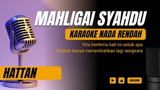 Download lagu HATTAN - Mahligai Syahdu (Karaoke Lower Key Nada Rendah Pria) mp3 Download lagu HATTAN - Mahligai Syahdu (Karaoke Lower Key Nada Rendah Pria) mp3