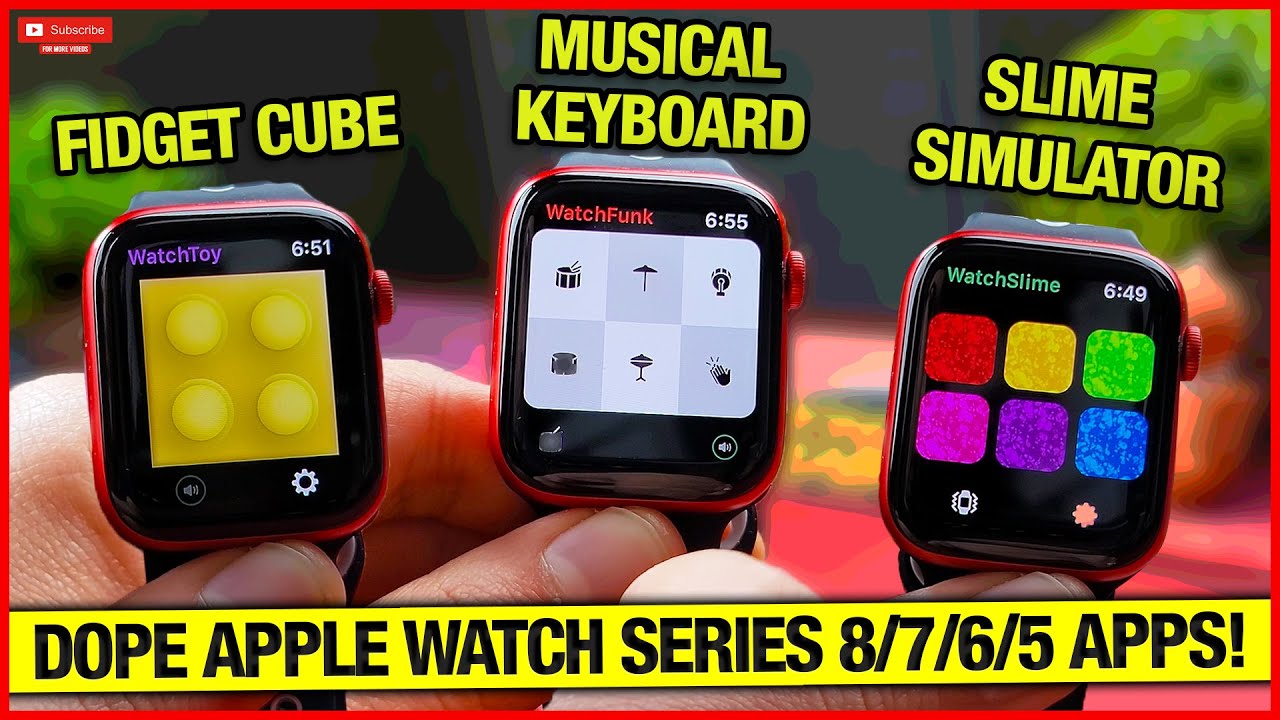 Dope Apple watch Series 6 apps (Watch Slime, Watch Toy & Watch Piano)+Free GIVEAWAY!