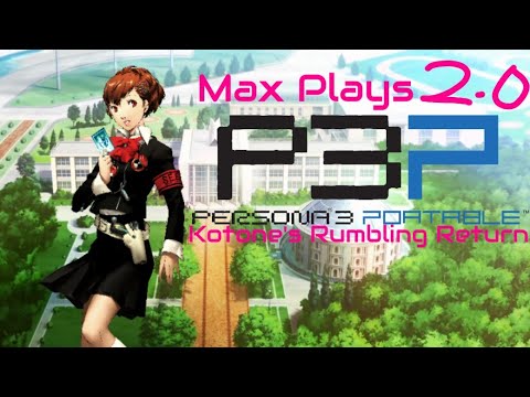 Kotone's Rumbling Return: Max Plays Persona 3 Portable (2.0) - Episode 17