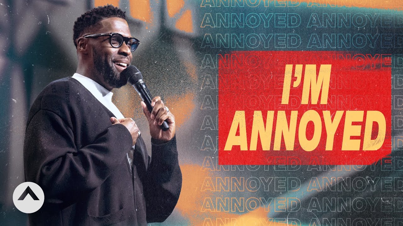 I'm Annoyed | Pastor Robert Madu | Elevation Church