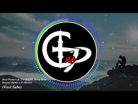 Doze Project | ft. SALMAZO, Seven Rxni, Brunno Ramos e P. Oliveira - VOCÊ SABE (TRAP)