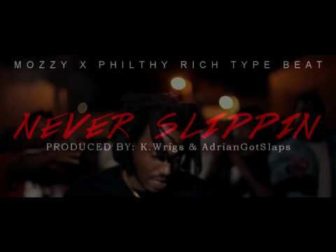 Mozzy x Philthy Rich Type Beat - "Never Slippin" (Produced By K. Wrigs & AdrianGotSlaps)