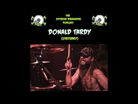 The Extreme Drummers Podcast - Episode 10. Donald Tardy - Obituary
