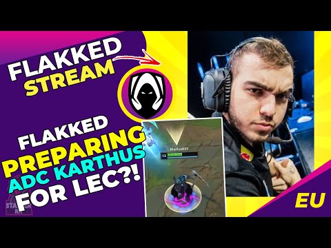 FLAKKED Preparing ADC KARTHUS for LEC Playoffs?! 🤫