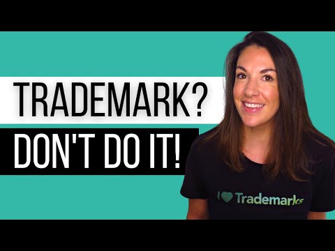 3 Reasons You Should NOT Register Your Trademark!