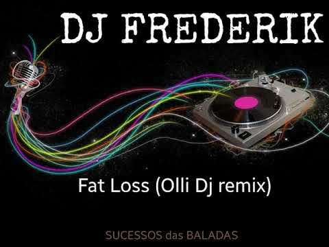 DJ FREDERIK = Fat Loss (Olli DJ remix)