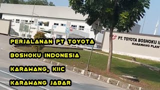 Perjalanan PT Toyota Boshoku Indonesia Karawang, KIIC Karawang Jabar