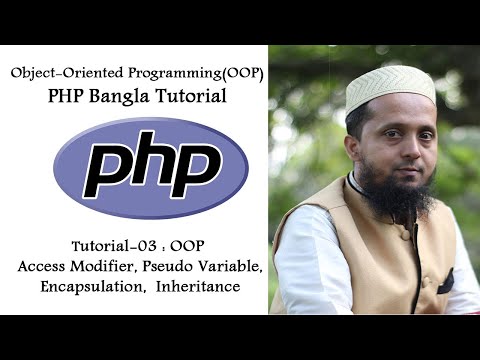 Object Oriented Programming Oop Php Bangla Tutorial 03 Access Modifier Pseudo Variable Encapsulation