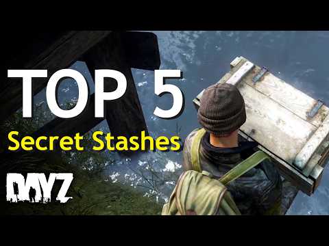 My Top 5 Secret Stashes on DayZ