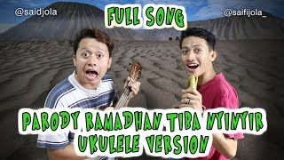 Download lagu RAMADHAN TIBA PARODY UKULELE FULL VERSI mp3