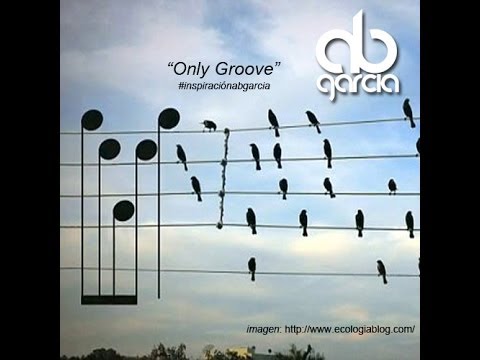 Only Groove by Ab Garcia