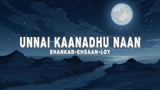 Download lagu Shankar-Ehsaan-Loy - Unnai Kaanadhu Naan (Lyrics) ft. Shankar Mahadevan & Kamal Haasan mp3 Download lagu Shankar-Ehsaan-Loy - Unnai Kaanadhu Naan (Lyrics) ft. Shankar Mahadevan & Kamal Haasan mp3