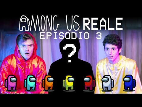 SONO IO L'IMPOSTORE 😱 - AMONG US nella vita REALE EP. 3 - iPantellas & Favij