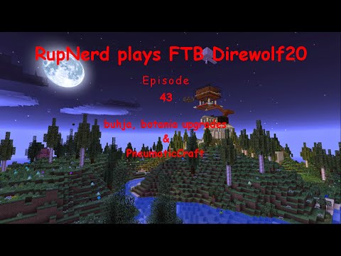 Direwolf20 1.7.10 - S01 - E43 - Botania Upgrades & PneumaticCraft