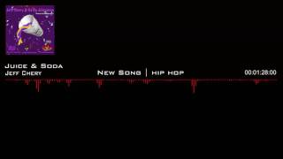 Jeff Chery - Juice & Soda Feat. OJ Da Juiceman [New Song]