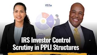 IRS Investor Control Scrutiny in PPLI Structures