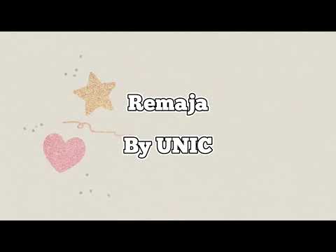 Remaja by UNIC | Lirik