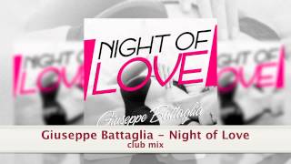 Giuseppe Battaglia - Night Of Love (Club radio mix) - SUMMER 2015