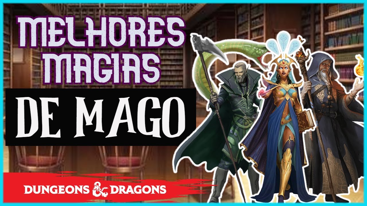 AS 10 MELHORES MAGIAS PARA MAGOS DE BAIXO NÍVEL EM D&D 5E