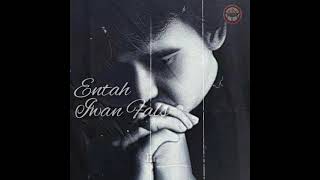 Download lagu Iwan Fals - Entah (Story Whatsapp) mp3
