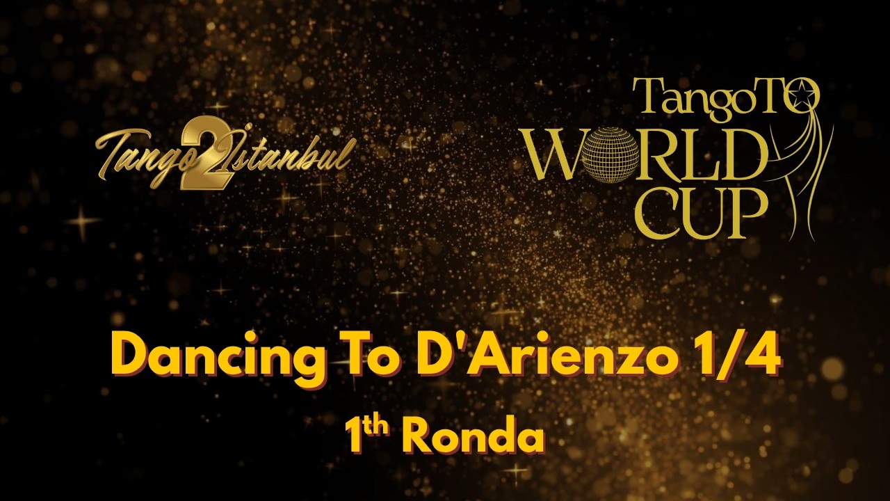 2nd TangoToWorld CUP | Dancing To D'Arienzo 1/4 1st Ronda | 16 March 2026