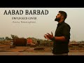 Aabadbarbad Unplugged Cover Ludo SunnyRamsay Arijitsingh Pritam Sandeep S Hindi