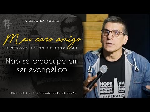#19 - Não se preocupe em ser evangélico - Zé Bruno - Meu Caro Amigo