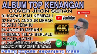 Download lagu TOP ALBUM KENANGAN PILIHAN TERBAIK COVER JHON SERAN  mp3