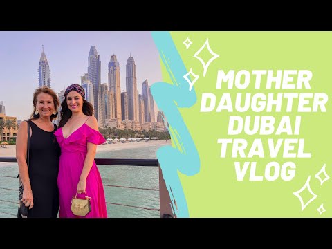 MOTHER DAUGHTER TRIP TO DUBAI: (luxury travel vlog)