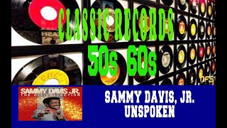 SAMMY DAVIS, JR. - UNSPOKEN