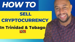 How to Cash out your cryptocurrency in Trinidad and Tobago