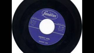SMOKEY JOE -  PERFECT GIRL -  START ALL OVER AGAIN -   FONOVOX 100