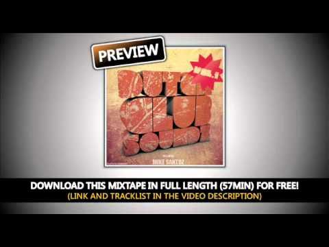 Dutch Club Soundz Vol.1 (Mixed By Mike Santoz) Preview!!