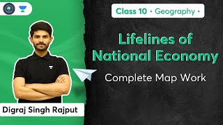 CBSE Class 10: Lifelines of National Economy | Complete Map Work | Term 2 | Digraj Singh Rajput