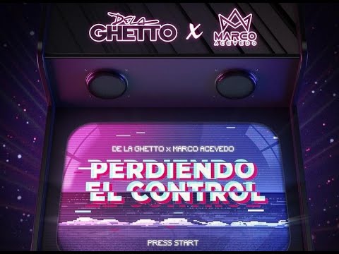 Perdiendo El Control - De La Ghetto Ft. Marco Acevedo Remix 2021