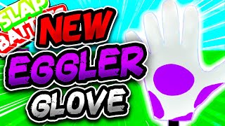New EGGLER Glove🥚 FULL GUIDE & LIMITED CRATE- Slap Battles Roblox