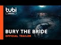 Bury The Bride | Official Trailer | A Tubi Original