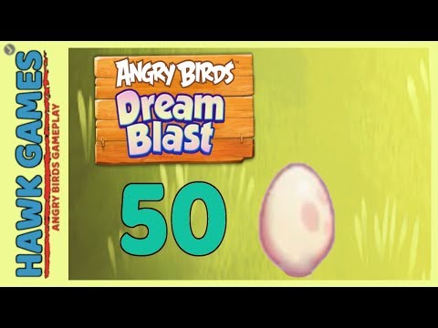 Angry Birds Dream Blast Level 50 - Walkthrough, No Boosters