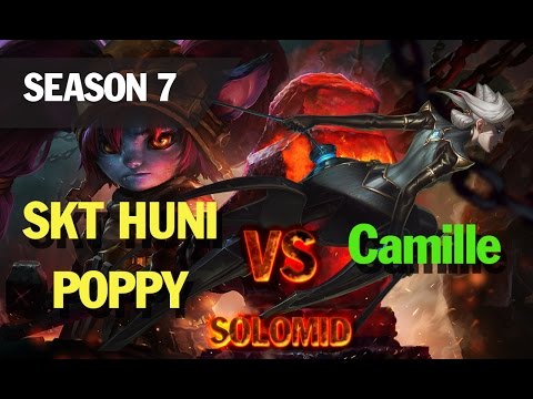 Season 7 SKT T1 Huni Poppy vs Camille 2017 l LOL league of legends