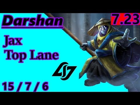 CLG Darshan as Jax Top Lane - S7 Patch 7.23 - Full Gameplay