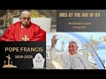 Pope Francis Dies At Age 88 Breaking News