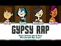 Total Drama World Tour Gypsy Rap Lyrics Color Coded