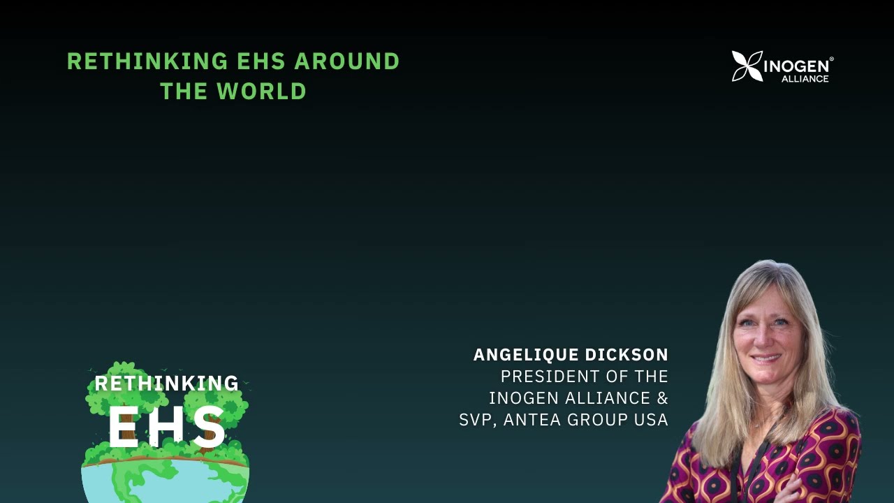 Rethinking EHS Around the World with Angelique Dickson, President of the Inogen Alliance