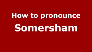How to pronounce Somersham