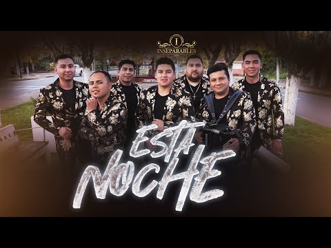 ESTA NOCHE - INSEPARABLES
