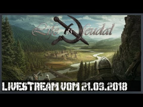 Life is Feudal: Your Own Livestream 21.09.2018